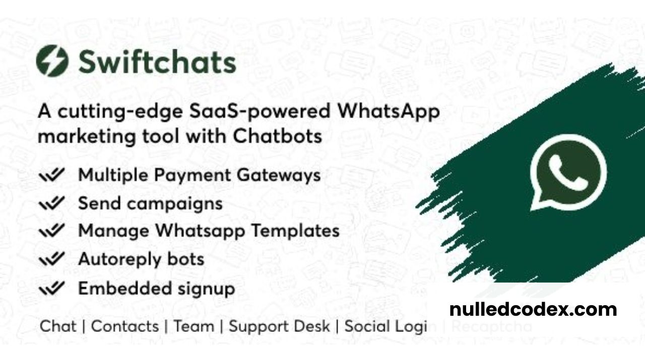 Swiftchats v1.5.0 - SaaS enabled Whatsapp marketing tool with chat bots